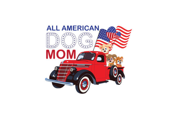 All America Dog Mom Happy Freedom Day Graphics