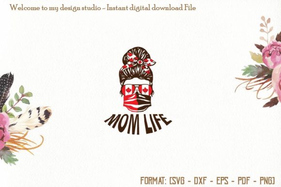 Canada Mom Life Svg: Graphics and Print Templates for Crafters