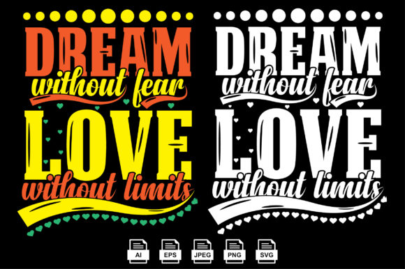 Dream and Love Tshirt Design: Graphics & Print Templates