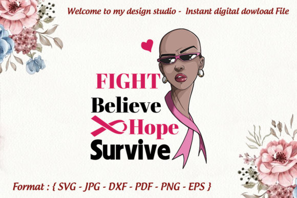 Fight Believe Hope Survive Breast Cancer Graphics