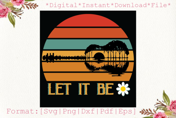 Let It Be Music Lover Life Quote Gifts: Graphics & Print Templates