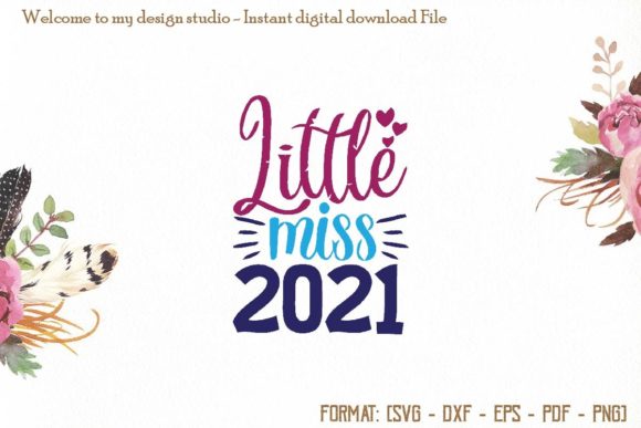 Little Miss 2021 Svg: Graphics & Illustrations Review