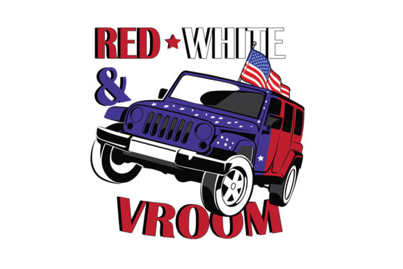 Red White Vroom Independence Day SVG Graphics & Illustrations